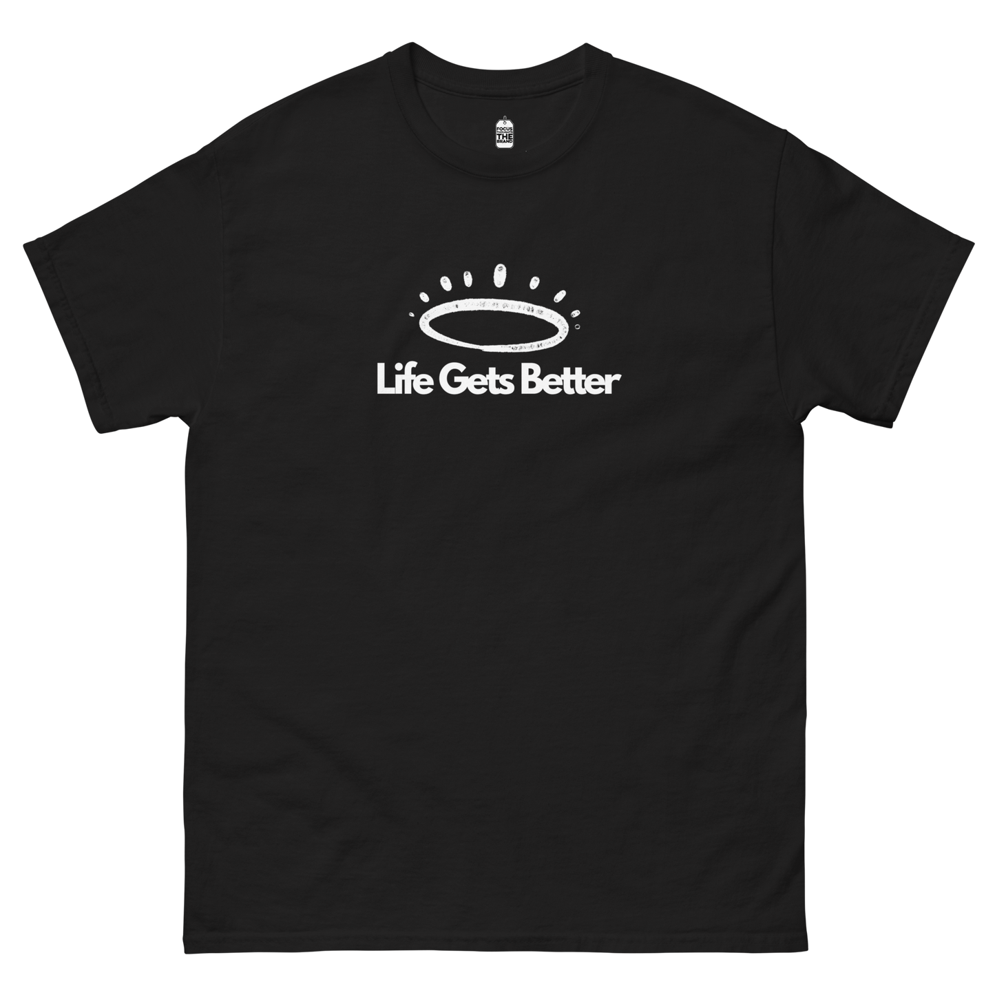 Life Gets Better T-Shirt (Uni)