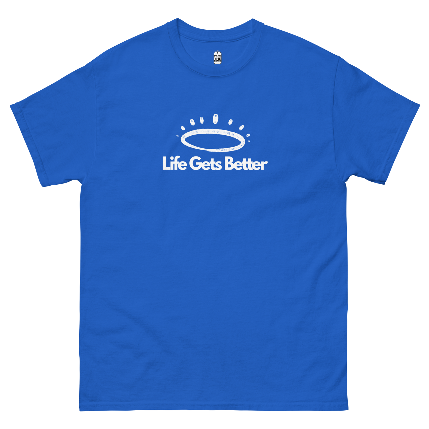 Life Gets Better T-Shirt (Uni)