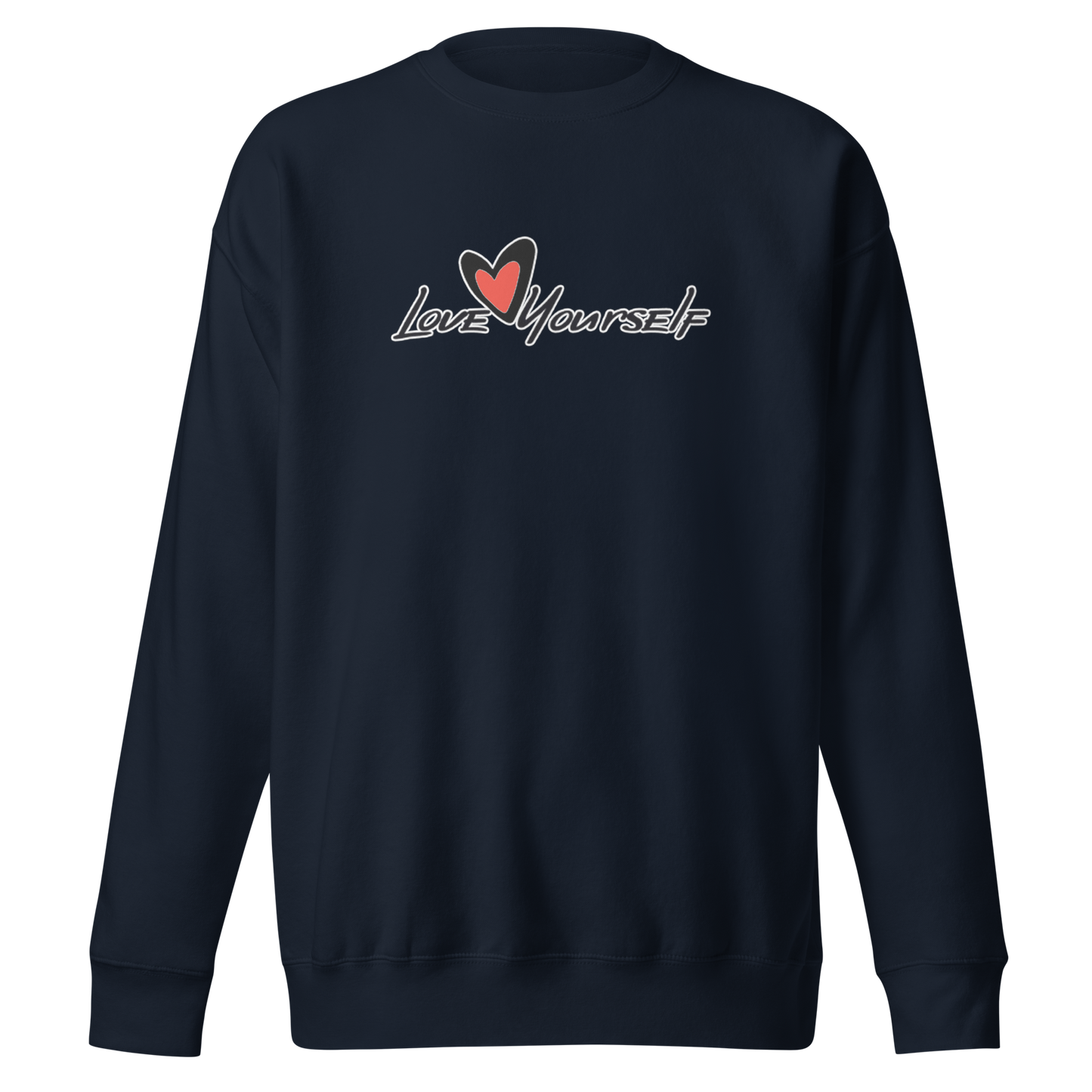 Love Yourself Premium Sweatshirt (Uni)